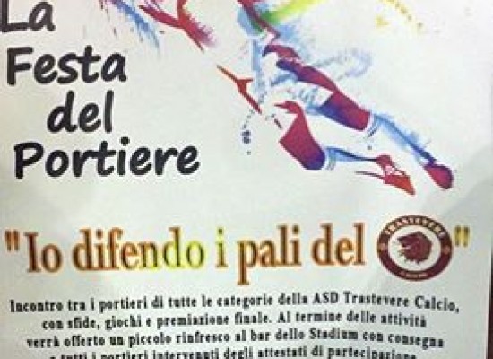 LA FESTA DEL PORTIERE, 28.12.2016 ore 17.00 al Trastevere Stadium