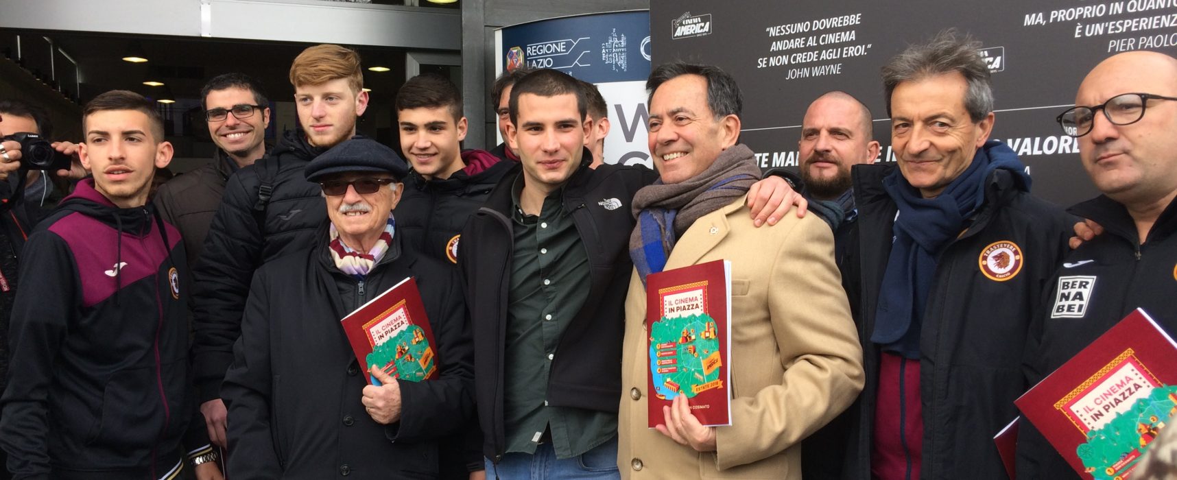 Il Trastevere calcio alla presentazione di “Cinema in Piazza”. Il Presidente Betturri: “Tifosi Trastevere primi tifosi Cinema America”