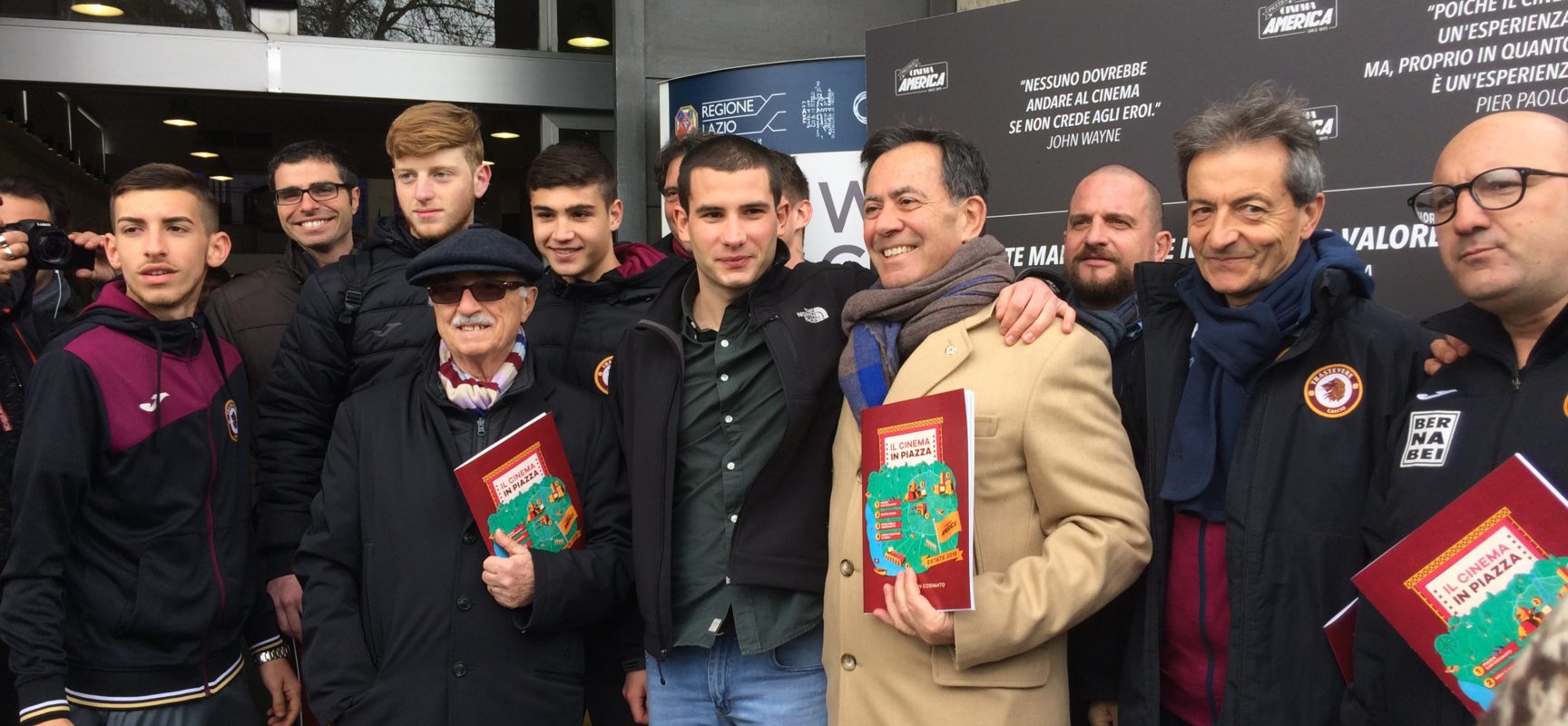 Il Trastevere calcio alla presentazione di “Cinema in Piazza”. Il Presidente Betturri: “Tifosi Trastevere primi tifosi Cinema America”