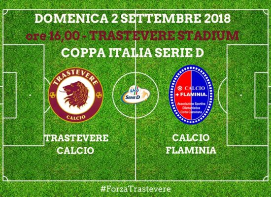 Coppa Italia Serie D, Trastevere-Flaminia posticipata alle ore 16